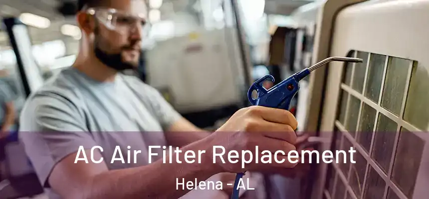  AC Air Filter Replacement Helena - AL