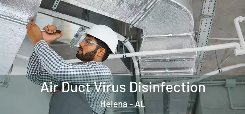  Air Duct Virus Disinfection Helena - AL
